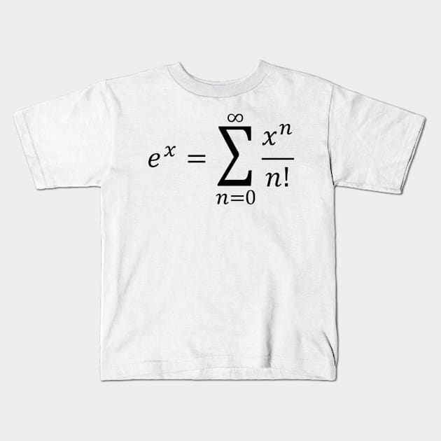 Exponential Definition Using Series - Calculus And Math Kids T-Shirt by ScienceCorner